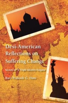 Image for Desi-American Reflections on Suffering Change: Secrets of 'A Triple Identity Enigma'
