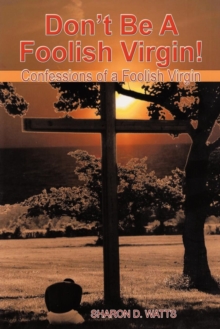 Image for Don't Be a Foolish Virgin!