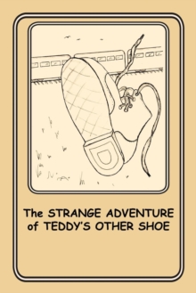 Image for THE STRANGE ADVENTURE of TEDDY's OTHER SHOE