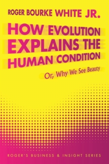 Image for How Evolution Explains the Human Condition