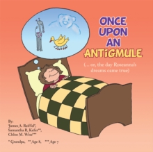 Image for Once Upon an Antigmule: (... Or, the Day Roseanna'S Dreams Came True)