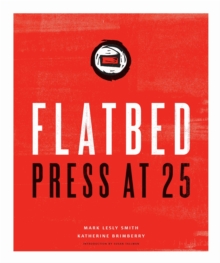 Flatbed Press at 25