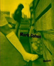 Image for Mexico : Photographs by Mark Cohen
