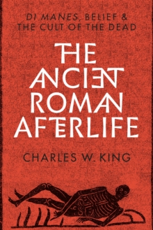 The Ancient Roman Afterlife