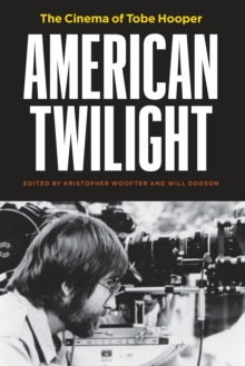 Image for American Twilight: The Cinema of Tobe Hooper