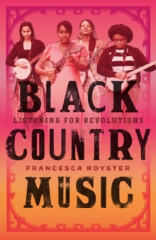 Image for Black Country Music: Listening for Revolutions