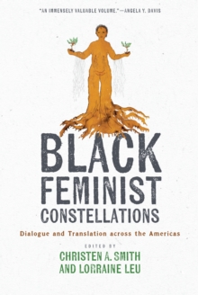 Image for Black Feminist Constellations: Dialogue and Translation Across the Americas