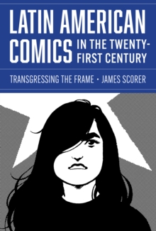 Image for Latin American Comics in the Twenty-First Century