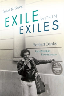 Image for Exile within exiles  : Herbert Daniel, gay Brazilian revolutionary