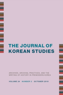 Image for Archives, Archival Practices, and the Writing of History in Premodern Korea