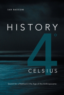 History 4° Celsius: Search for a Method in the Age of the Anthropocene