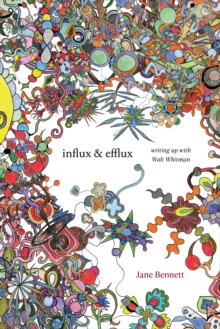 Image for Influx and Efflux: Writing Up With Walt Whitman