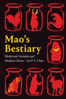 Image for Mao's bestiary  : medicinal animals and modern China