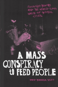 A Mass Conspiracy to Feed People: Food Not Bombs and the World-Class Waste of Global Cities