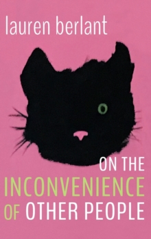 On the Inconvenience of Other People