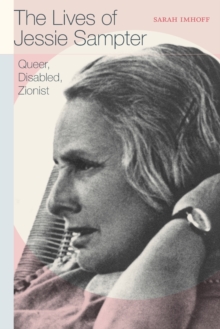 The Lives of Jessie Sampter: Queer, Disabled, Zionist