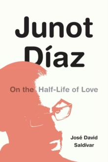Image for Junot Dâiaz  : on the half-life of love