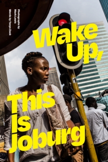 Image for Wake Up, This Is Joburg