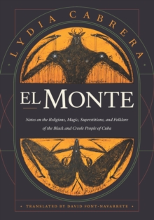 Image for El Monte: Notes on the Religions, Magic, and Folklore of the Black and Creole People of Cuba