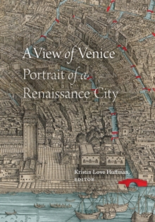 Image for A view of Venice: portrait of a renaissance city