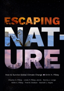 Image for Escaping nature  : how to survive global climate change