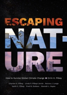 Image for Escaping Nature: How to Survive Global Climate Change