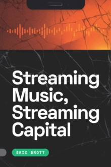 Image for Streaming Music, Streaming Capital