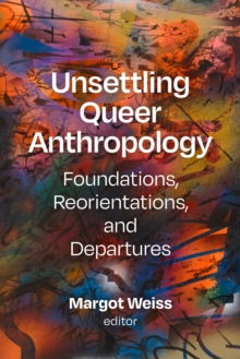 Image for Unsettling Queer Anthropology