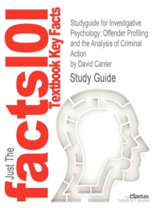 Image for Studyguide for investigative psychology, offender profiling and the analysis of criminal action, by David Canter