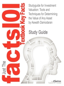 Image for Studyguide for Investment Valuation : Tools and Techniques for Determining the Value of Any Asset by Damodaran, Aswath, ISBN 9781118011522