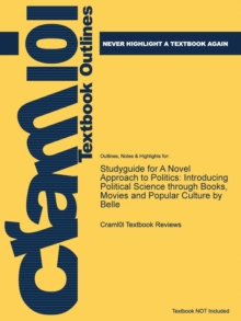 Image for Studyguide for a Novel Approach to Politics : Introducing Political Science Through Books, Movies and Popular Culture by Belle