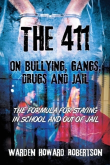 Image for The 411 on Bullying, Gangs, Drugs and Jail