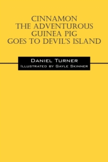 Image for Cinnamon the Adventurous Guinea Pig Goes to Devil's Island