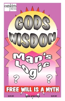 Image for God's Wisdom, Man's Logic