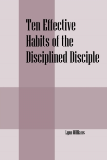 Image for Ten Effective Habits of the Disciplined Disciple