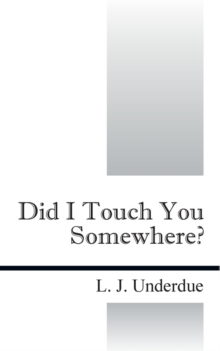 Image for Did I Touch You Somewhere?