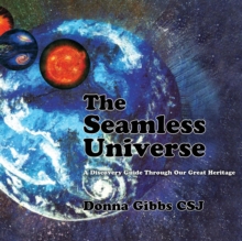 Image for The Seamless Universe : A Discovery Guide Through Our Great Heritage