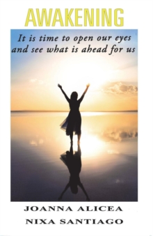 Image for Awakening : It is time to open our eyes and see what is ahead for us