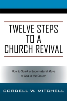 Image for Twelve Steps to a Church Revival