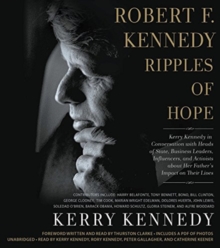Image for Robert F. Kennedy - ripples of hope  : Kerry Kennedy interviews world leaders, activists, and celebrities about her father|s influence in their lives