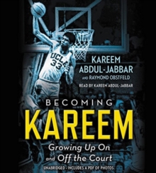 Image for Becoming Kareem  : growing up on and off the court