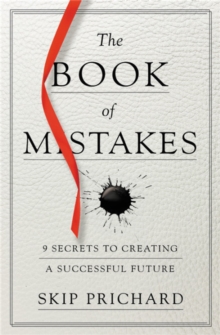 Image for The book of mistakes  : 9 secrets to creating a successful future