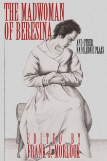 Image for The Madwoman of Beresina and Other Napoleonic Plays