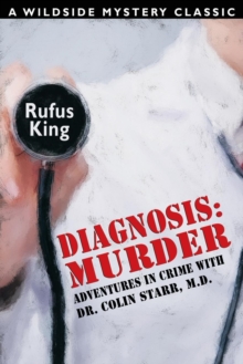 Image for Diagnosis : Murder -- Adventures in Crime with Dr. Colin Starr, M.D.