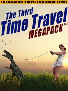 Image for Third Time Travel MEGAPACK (TM): 18 Classic Trips Through Time