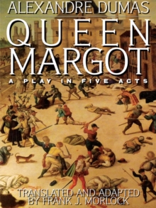 Image for Queen Margot : A Play In Five Acts