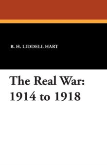 Image for The Real War : 1914 to 1918