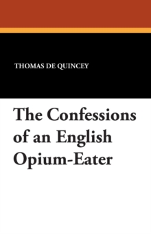 Image for The Confessions of an English Opium-Eater