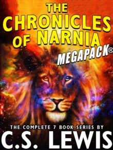 Image for Chronicles of Narnia MEGAPACK(R): The Complete 7-Book Series