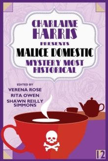 Image for Charlaine Harris Presents Malice Domestic 12 : Mystery Most Historical